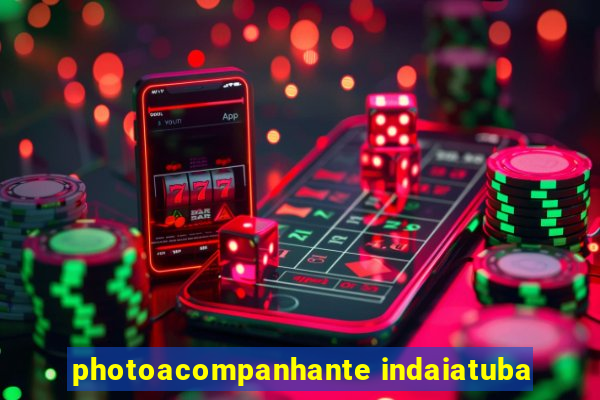 photoacompanhante indaiatuba